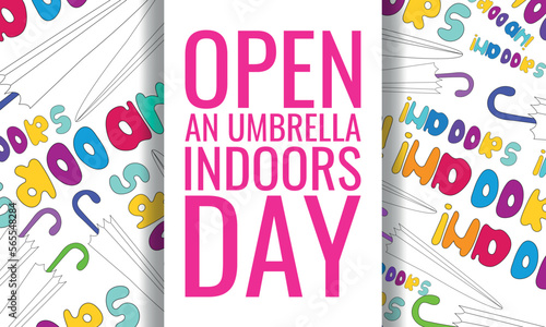 Open An Umbrella Indoors Day. Design suitable for greeting card poster and banner