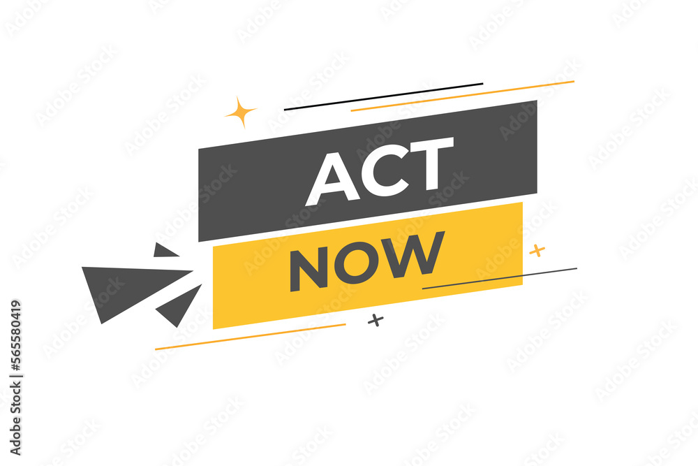 act now Button. web template, Speech Bubble, Banner Label act now. sign icon Vector illustration
act now Button. web template, Speech Bubble, Banner Label act now. sign icon Vector illustration
