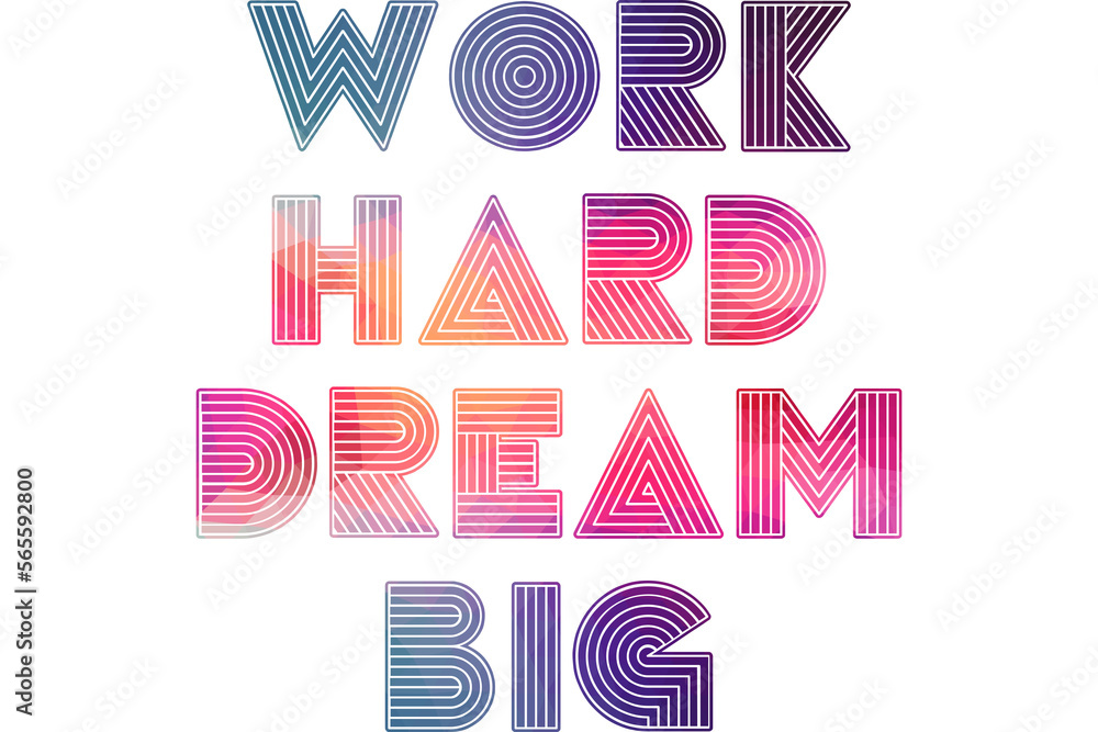 work hard dream big creative motivation quote. Up lifting saying, inspirational quote, motivational poster work hard dream big creative motivation quote. Up lifting saying, inspirational quote, motivational poster