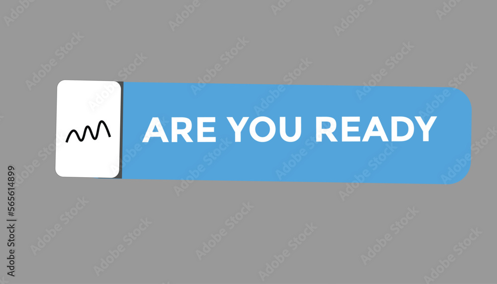Are you ready button web banner templates. Vector Illustration
Are you ready button web banner templates. Vector Illustration