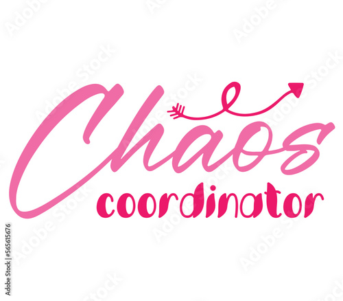 Chaos coordinator, Mother's day SVG Bundle, Mother's day T-Shirt Bundle, Mother's day SVG, SVG Design, Mother's day SVG Design