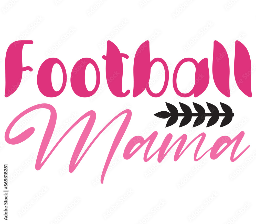 Football Mama, Mother's day SVG Bundle, Mother's day T-Shirt Bundle, Mother's day SVG, SVG Design, Mother's day SVG Design