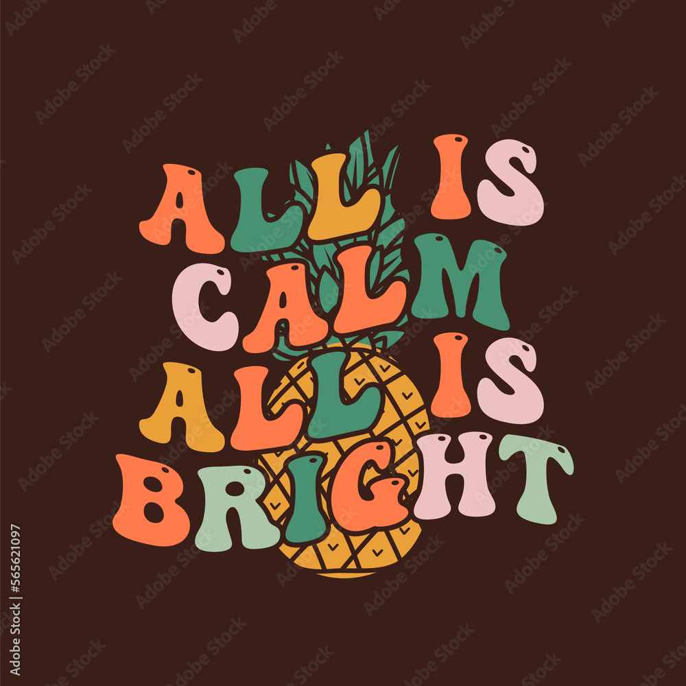 Fototapeta premium Groovy Christmas print with pineapple and quote-all is calm all is bright. Retro Christmas graphics. Stock clipart