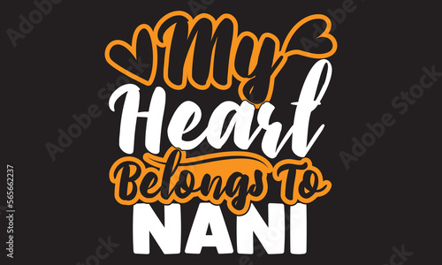 Obraz na plátně My Heart Belongs To Nani Typography Vintage Style Design