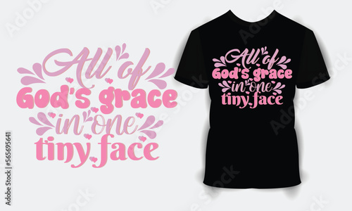 All of God's grace in one tiny face SVG craft design. Baby T shirt Design. Hand lettering illustration for your design. Newborn Sublimation Design