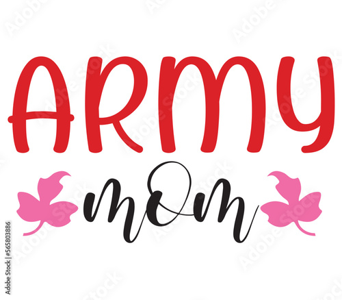 Army mom, Mother's day SVG Bundle, Mother's day T-Shirt Bundle, Mother's day SVG, SVG Design, Mother's day SVG Design