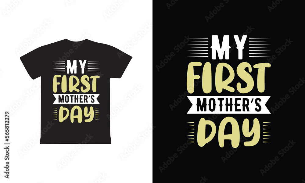 My First Mother's Day. Mothers day t shirt design best selling t-shirt design typography creative custom, t-shirt design My First Mother's Day. Mothers day t shirt design best selling t-shirt design typography creative custom, t-shirt design