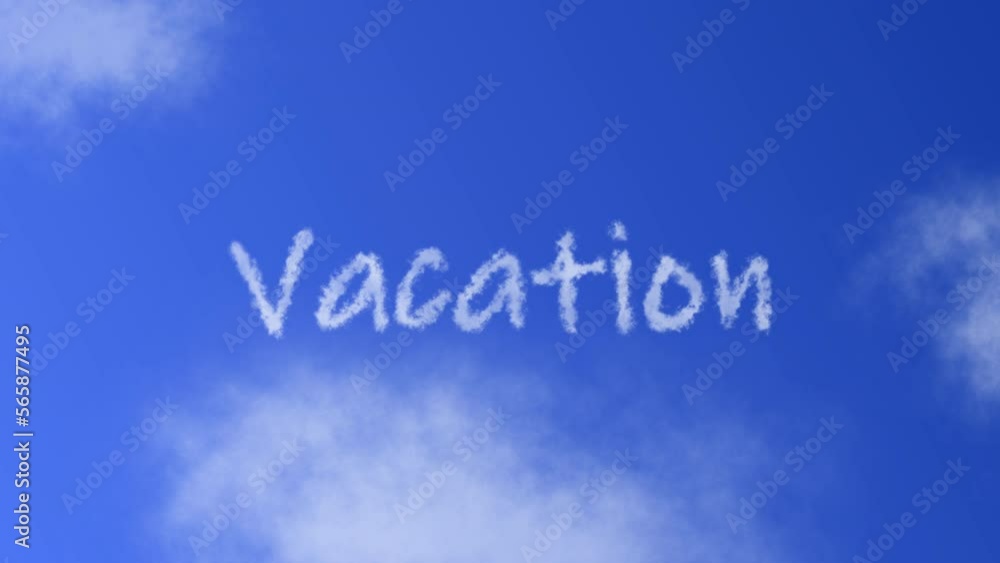 Vacation Text or Word with Cloud Effect Symbol Animation on Blue Sky Vacation Text or Word with Cloud Effect Symbol Animation on Blue Sky