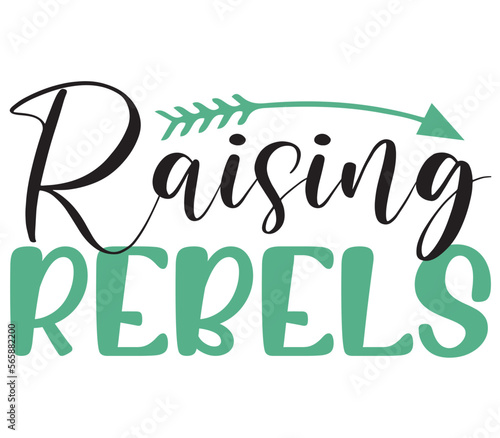 Raising Rebels, Mother's day SVG Bundle, Mother's day T-Shirt Bundle, Mother's day SVG, SVG Design, Mother's day SVG Design