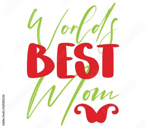 World’s Best Mom, Mother's day SVG Bundle, Mother's day T-Shirt Bundle, Mother's day SVG, SVG Design, Mother's day SVG Design