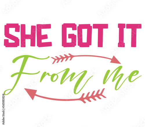 She GOT IT From me, Mother's day SVG Bundle, Mother's day T-Shirt Bundle, Mother's day SVG, SVG Design, Mother's day SVG Design