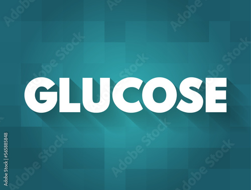 Glucose is the main sugar found in your blood, text concept for presentations and reports