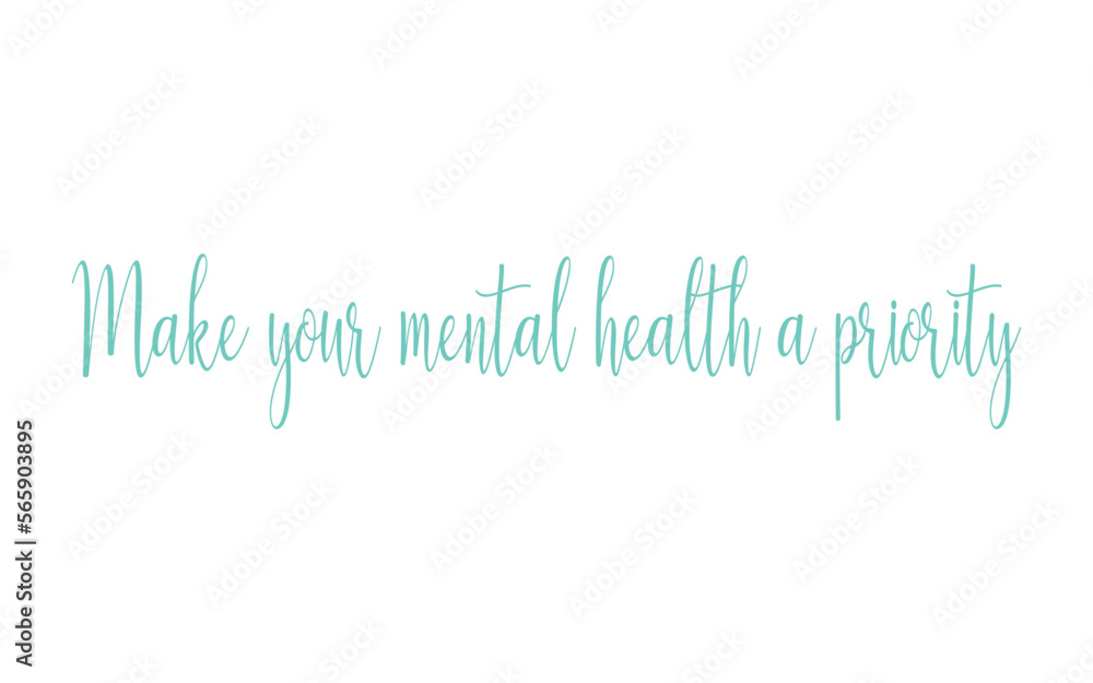 Lettering quotes motivation for life and happiness. Calligraphy Inspirational quote. Morning motivational quote design. For postcard poster graphic design. Make your mental health a priority Lettering quotes motivation for life and happiness. Calligraphy Inspirational quote. Morning motivational quote design. For postcard poster graphic design. Make your mental health a priority