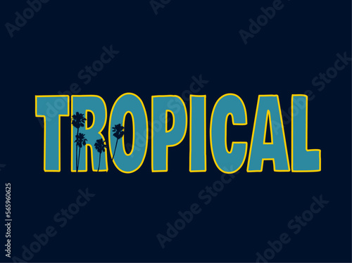 Word tropical with palm trees #565960625