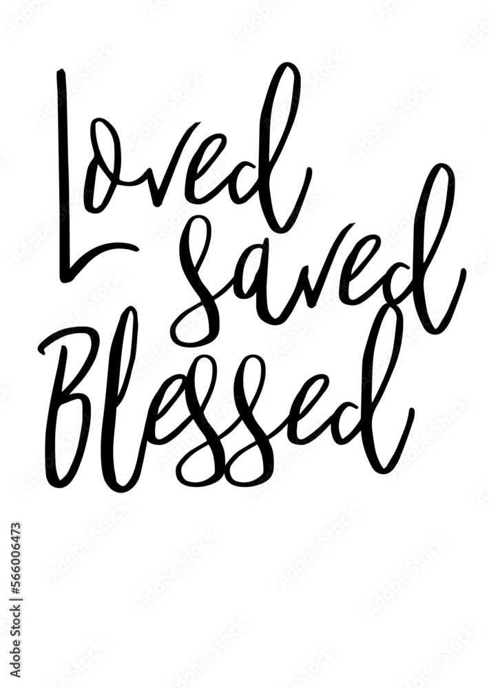 Loved saved blessed quote. Valentine's day design. Isolated on transparent background.