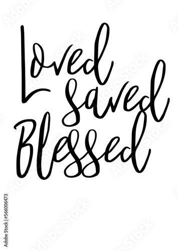 Loved saved blessed quote. Valentine's day design. Isolated on transparent background.