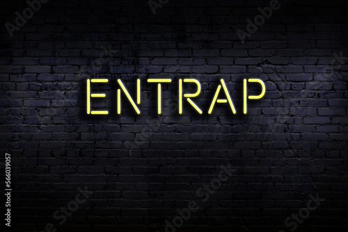 Quadro em tela Neon sign. Word entrap against brick wall. Night view