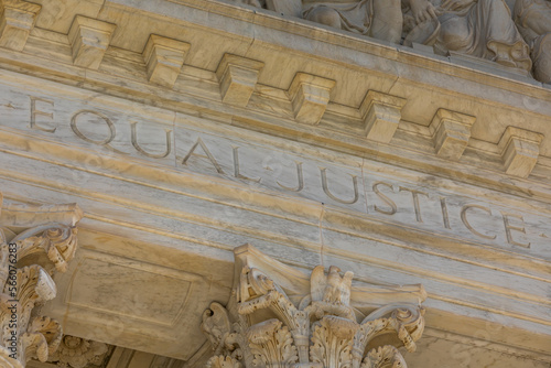 Close-up "Equal Justice" at the Facade of the United States Supreme Court Building