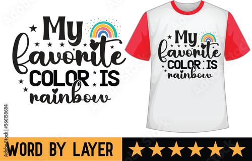 My Favorite Color is Rainbow svg t shirt design