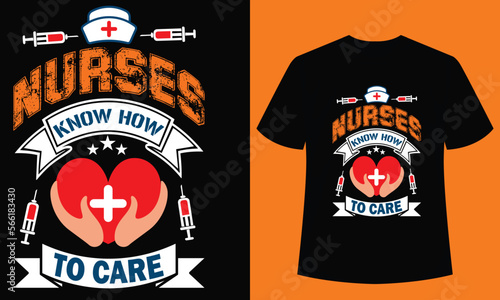 nurses know how to care t-shirts Design template.