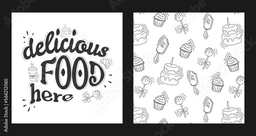 a set with a seamless pattern with sweets and the inscription delicious food here on a white background with black lines. Vector poster with cakes, cupcake, popsicle, cake pops.