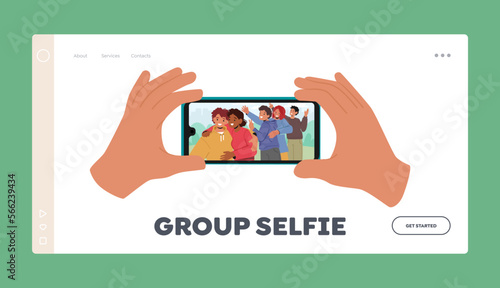 Group Selfie Landing Page Template. Human Hands Holding Smartphone With Picture Of Happy Teen Characters Company