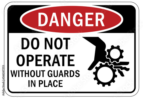 Machine guarding sign and labels do not operate machinery without guards in place