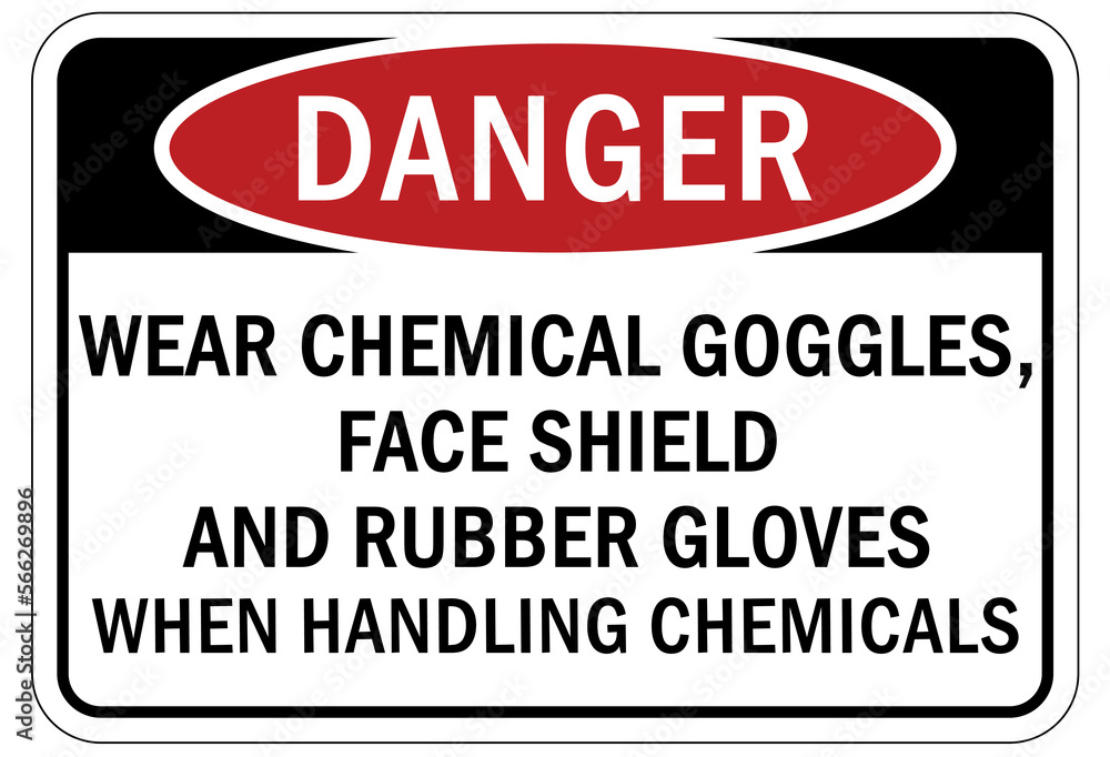 Fototapeta premium Protective equipment sign and labels wear chemical goggles, face shield and rubber gloves when handling chemicals