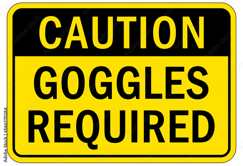 Protective equipment sign and labels goggles required Protective equipment sign and labels goggles required
