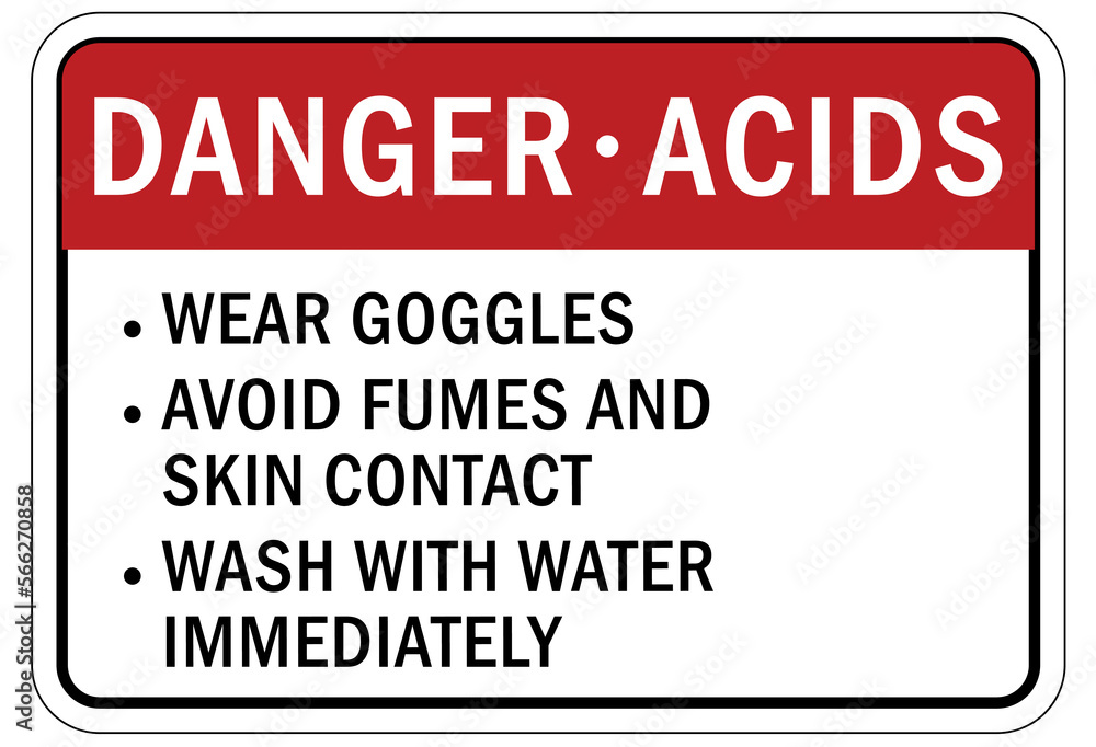Protective equipment sign and labels danger acid wear goggles, avoid fumes and skin contact, wash with water immediately.