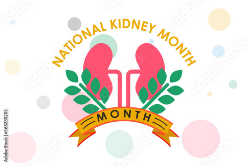 National Kidney month observed annually in March to raise awareness about kidney disease. Vector illustration

