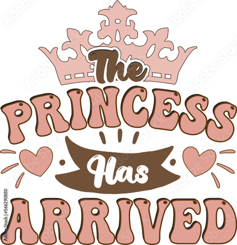 The Princess Has Arrived Retro Design
