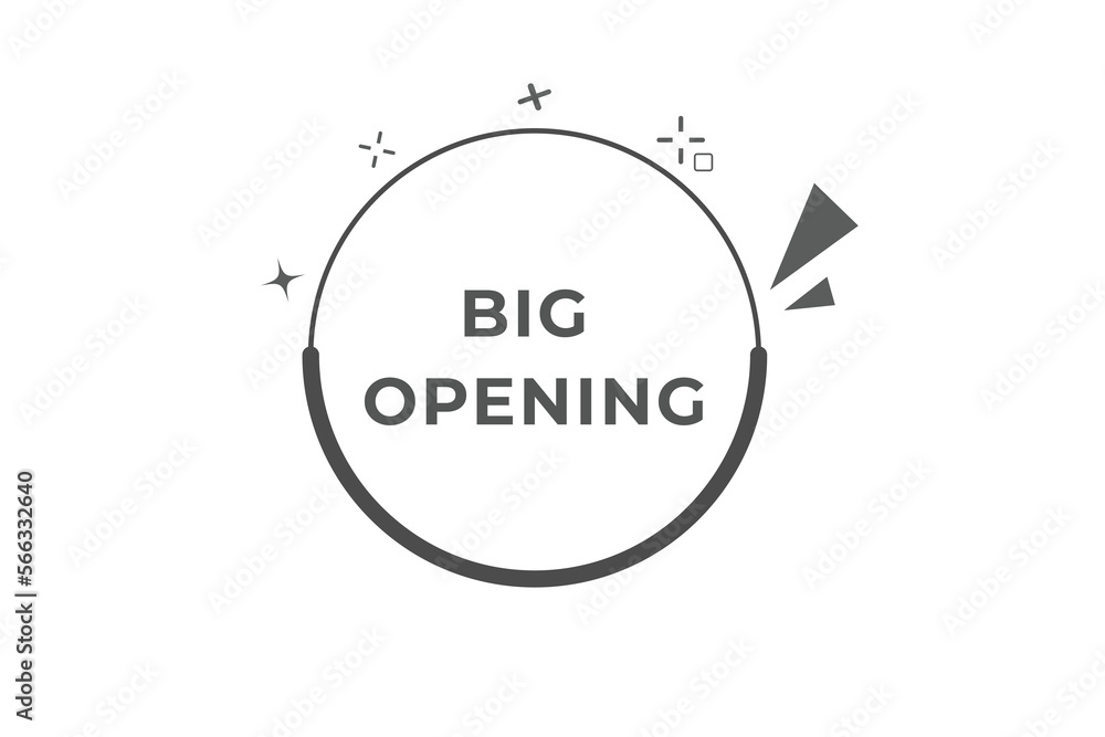 big opening Button. web template, Speech Bubble, Banner Label big opening.  sign icon Vector illustration
