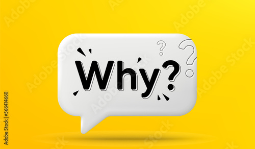 Why question chat bubble. Conversation question 3d speech bubble. Yellow background with Why word. Customer service, dialogue talk or ask message. Faq help information. Vector illustration
