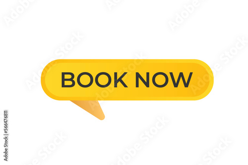 book now Button. web template, Speech Bubble, Banner Label book now. sign icon Vector illustration