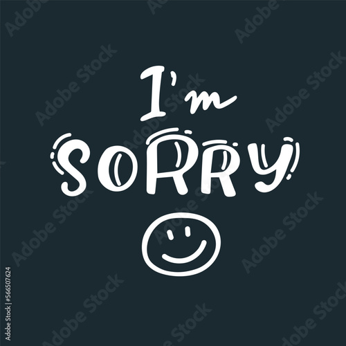Conceptual handwritten phrase i am sorry handdrawn lettering design.