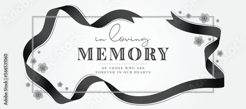 In loving memory of those who are forever in our hearts text in frame with black ribbon line waving roll and flower around vector design