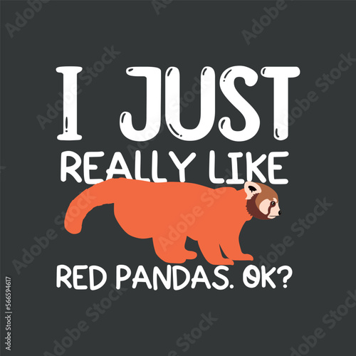 I just really like red pandas ok funny t shirt design vector