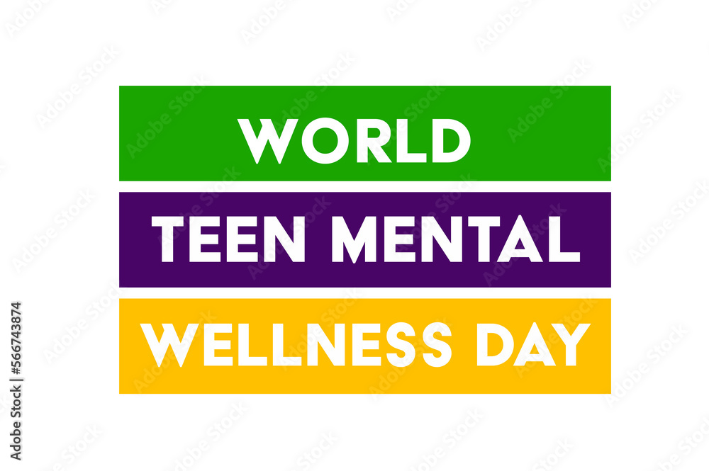 World Teen Mental Wellness Day
