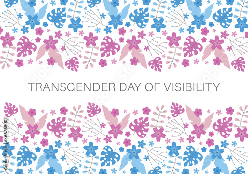 Transgender Day of Visibility. Gender identities background, Transgender flag with flowers and leaves. Trans Day of Visibility