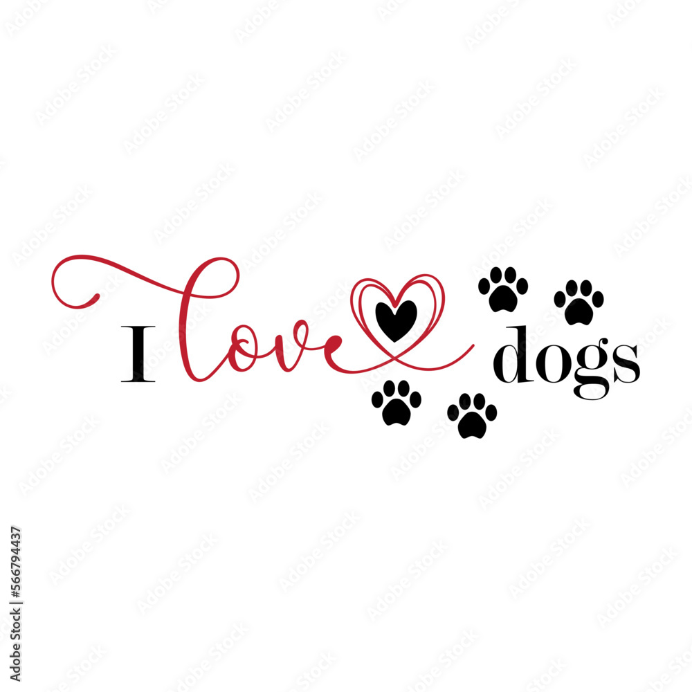 I love dog. Valentine's Dog Quotes