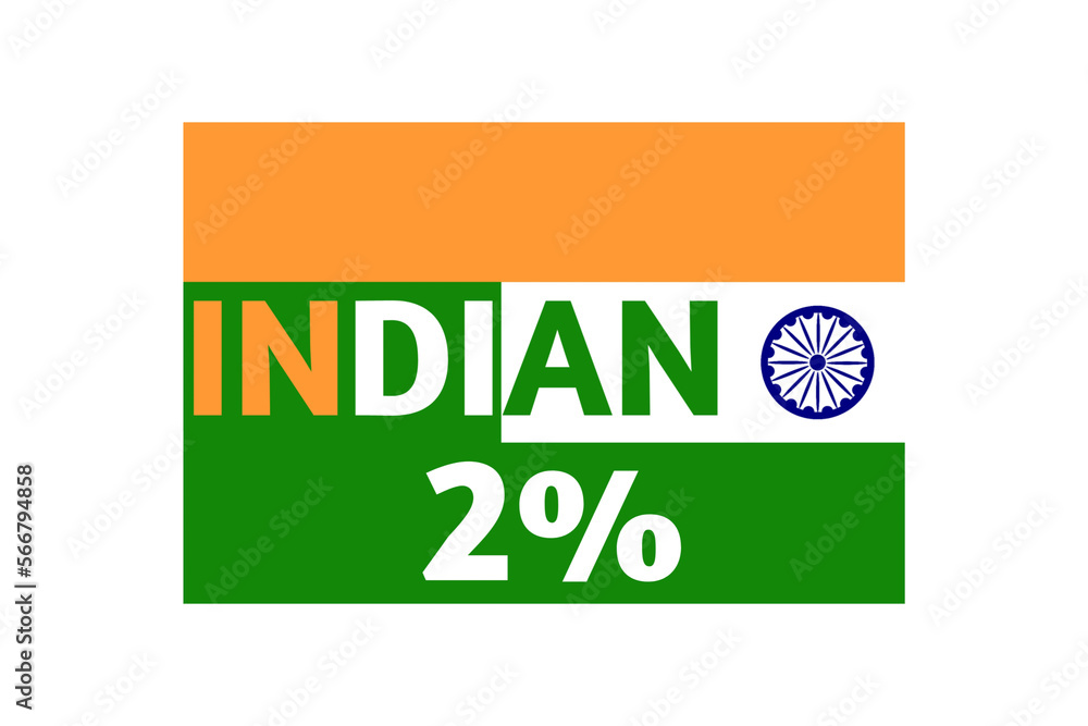 2% Indian sign label art illustration with stylish looking font and white, green and green color with white, saffron and green background. Navy Blue colour Ashoka Chakra, Indian flag. 2% Indian sign label art illustration with stylish looking font and white, green and green color with white, saffron and green background. Navy Blue colour Ashoka Chakra, Indian flag.