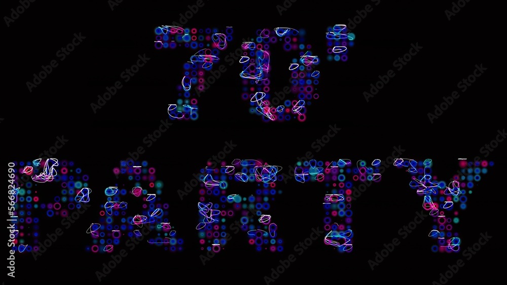 70's party led text over black 70's party led text over black