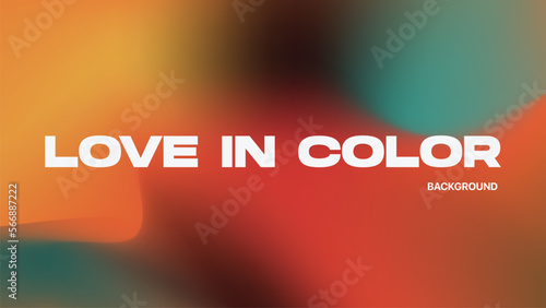 Love In Color Gradient Broen Green Orange Background photo