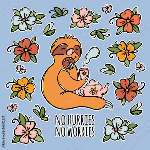 NO HURRIES NO WORRIES STICKER Cute Sloth Drinking Tea With Cookies On Flower Meadow Sketch Slogan Text Motto For Design And Printing Is Your Symbol Illustration