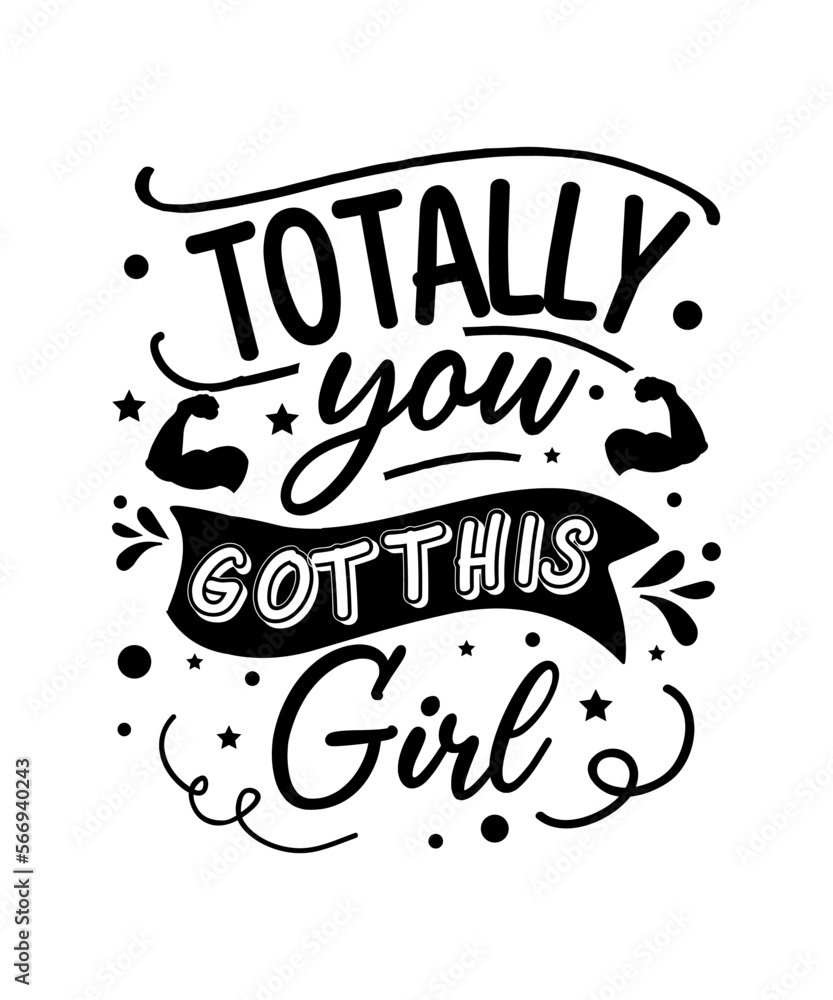 Obraz premium Totally you Gotthis Girl Svg