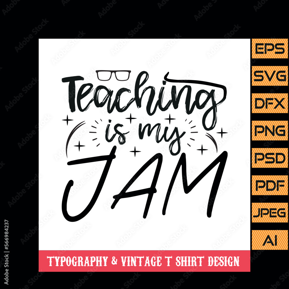 Teaching is my jam Typography T Shirt Design