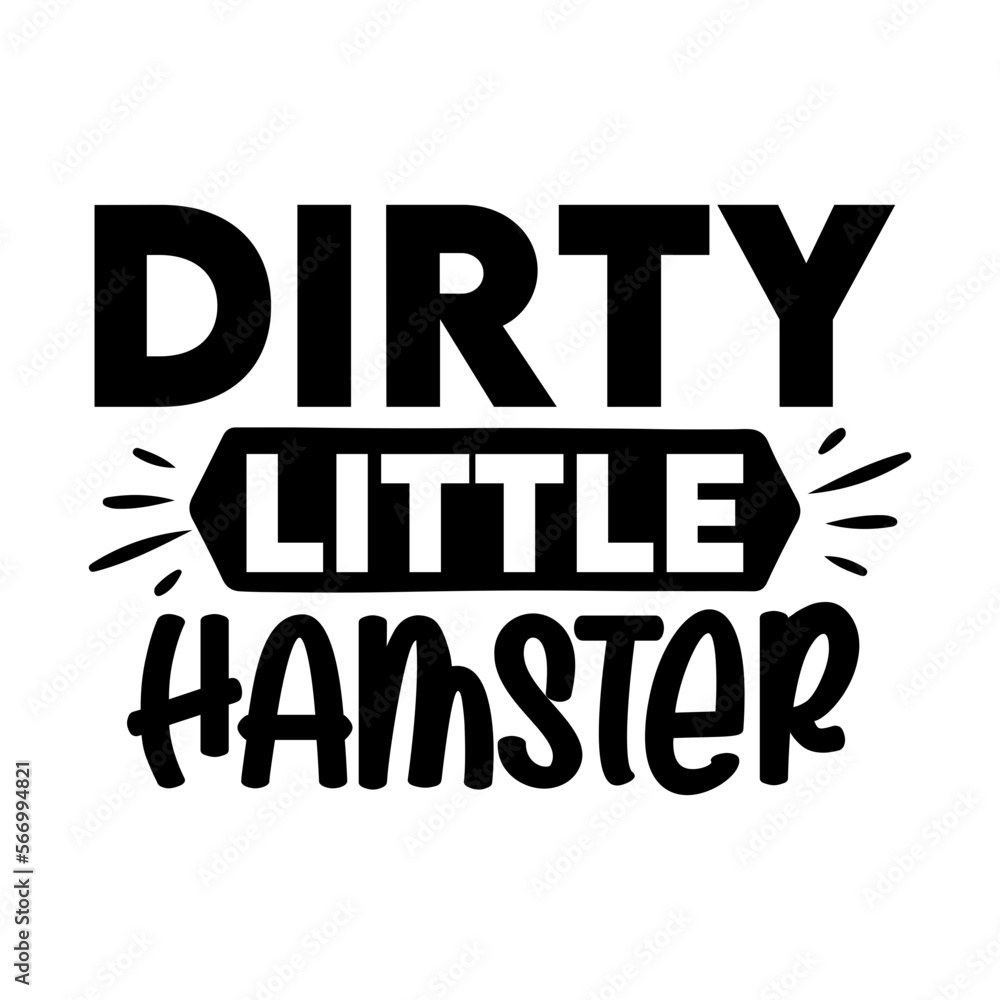 Dirty Little Hamster
