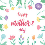 Mother's day lettering quote with frame of wildflowers for posters, cards, prints, templates, invitations, banners, signs, etc. EPS 10