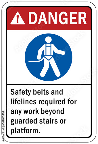 Safety harness, belt and lifeline sign and labels safety belt and lifelines required for any work beyond guarded stairs or platform